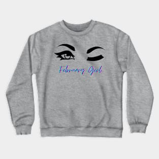 February Winking Girl, February Birthday Crewneck Sweatshirt